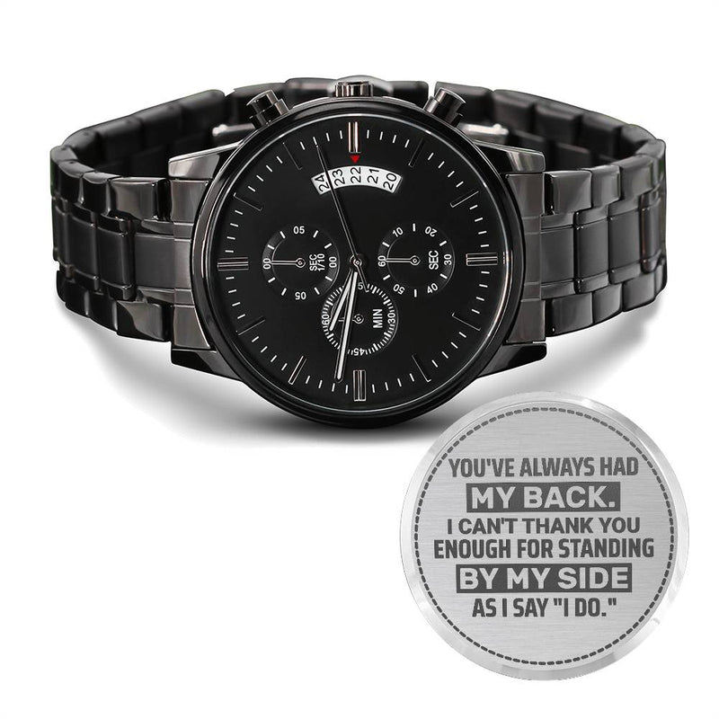 Groomsman You've Always Had My Back – Men's Watch